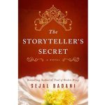 The Storyteller's Secret By Sejal Badani