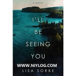 I’ll Be Seeing You by Lisa Sorbe -WWW.NIYLOG.COM