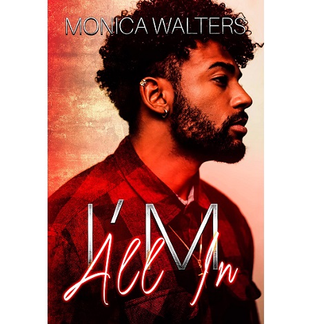 I’m All In by Monica Walters