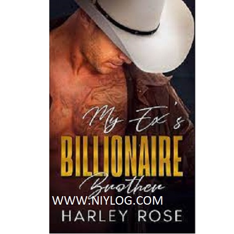My Ex's Billionaire Brother by Harley Rose