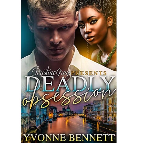 Deadly Obsession by Yvonne Bennett