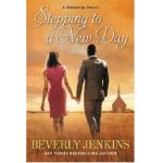 Stepping to a New Day BY Beverly Jenkins