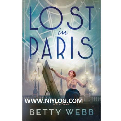 Lost in Paris by Betty Webb by Betty Webb