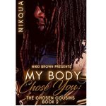 My Body Chose You by Nikqua