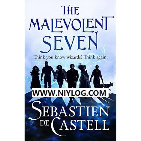 The Malevolent Seven by Sebastien de Castell -WWW.NIYLOG.COM