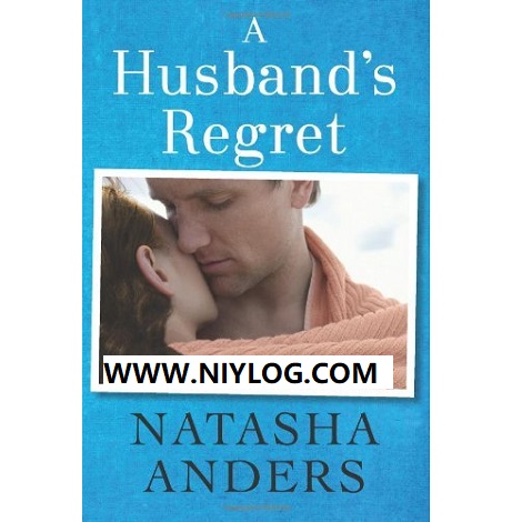 A Husband’s Regret by Natasha Anders-WWW.NIYLOG.COM