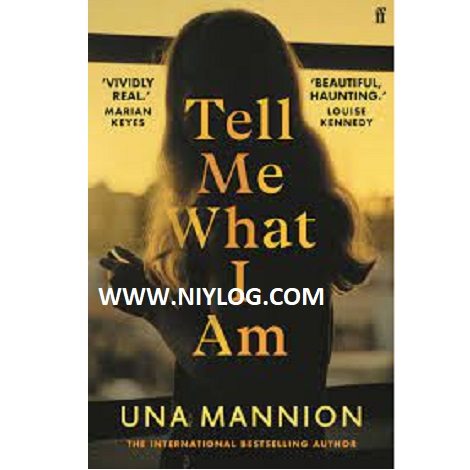 Tell Me What I Am by Una Mannion