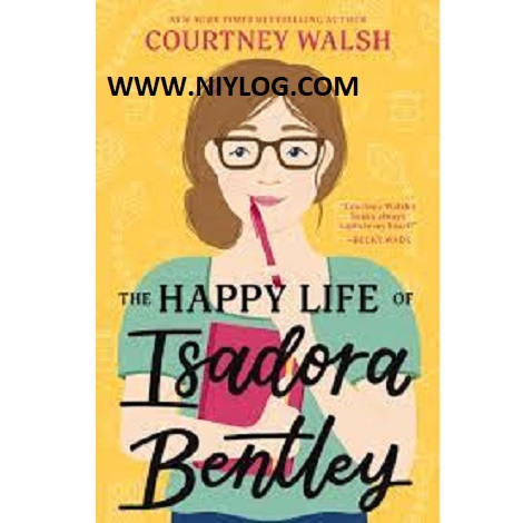 The Happy Life of Isadora Bentley by Courtney Walsh