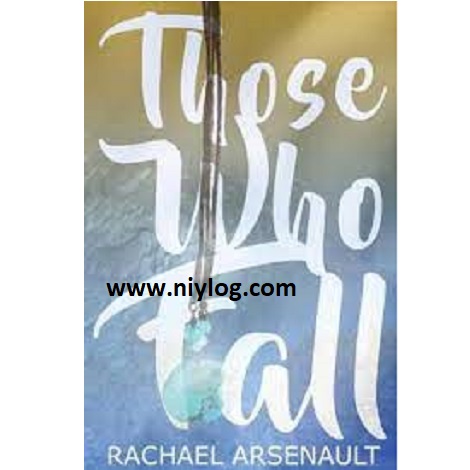 Those Who Fall by Rachael Arsenault