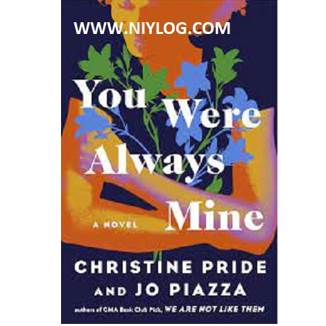 You Were Always Mine by Christine Pride & Jo PiazzaYou Were Always Mine by Christine Pride & Jo Piazza