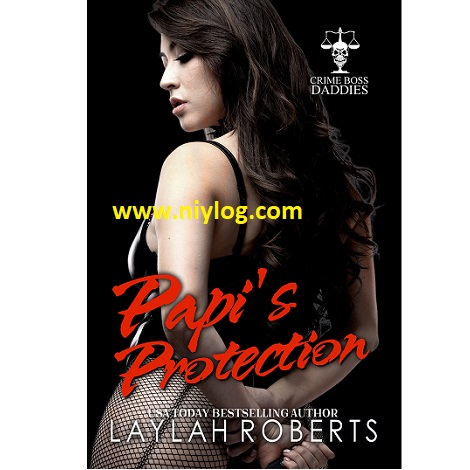 Papi’s Protection by Laylah Roberts