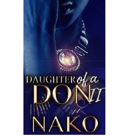 Daughter of A Don II by Nako