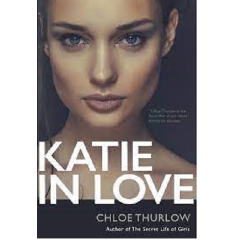 Katie In Love BY Chloe Thurlow