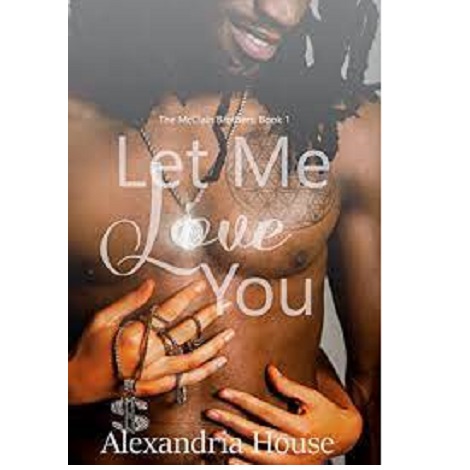 Let Me Love You by House Alexandria