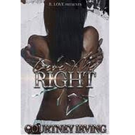 Love Me Right by Courtney Irving