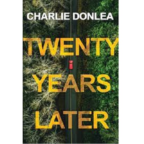 twenty years later by Charlie Donlea