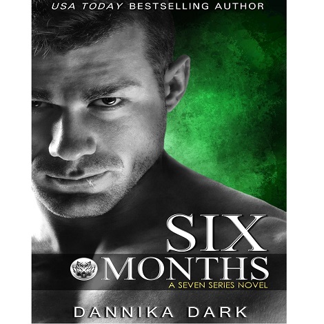 Six Months by Dannika Dark Free Download