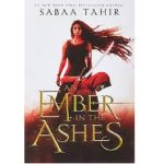 An Ember in the Ashes by Sabaa Tahir