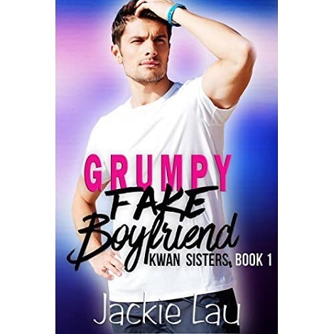 Grumpy Fake Boyfriend by Jackie Lau Free Download