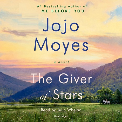 The Giver of Stars A Novel by Jojo Moyes Free Download