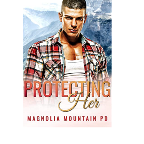Protecting Her by Mazzy King