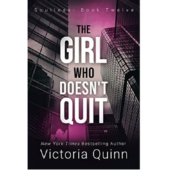 The Girl Who Doesn’t Quit by Victoria Quinn