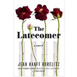 The Latecomer by Jean Hanff Korelitz