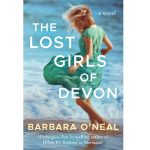 The Lost Girls of Devon By Barbara O'Neal