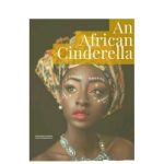 AFRICAN CINDERELLA