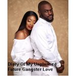Diary Of My Unplanned Future Gangster Love