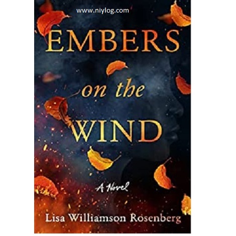 Embers on the Wind by Lisa Williamson Rosenberg