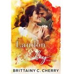 Landon & Shay by Brittainy Cherry Download Free , Landon & Shay by Brittainy Cherry Download ePub , Landon & Shay by Brittainy Cherry Free Download , Landon & Shay by Brittainy Cherry Download , Landon & Shay by Brittainy Cherry Download Free , Landon & Shay by Brittainy Cherry PDF Read , Landon & Shay by Brittainy Cherry PDF Online Read , Landon & Shay by Brittainy Cherry Free Read , Landon & Shay by Brittainy Cherry Download , Landon & Shay by Brittainy Cherry Read Study , Landon & Shay by Brittainy Cherry Free PDF , Landon & Shay by Brittainy Cherry Online Read ,