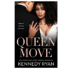 Queen Move by Kennedy Ryan
