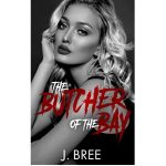 The Butcher of the Bay by J Bree