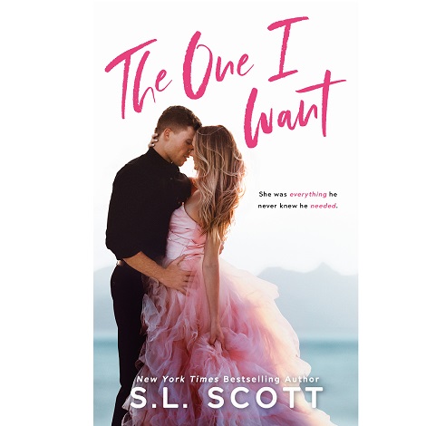 The One I Want by S.L. Scott