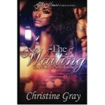The Waiting by Christine Gray
