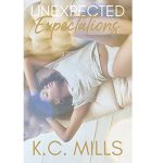 Unexpected Expectations by K.C. Mills