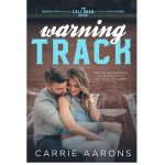 Warning Track by Carrie Aarons