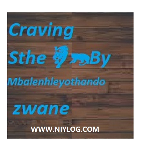 Craving Sthe🐅🐆 by Mbalenhleyothando zwane