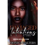 Damaged Intentions by Monica Walters