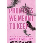 PROMISES WE MEANT TO KEEP BY MONICA MURPHY