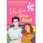 UNDER ONE ROOF BY ALI HAZELWOOD