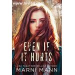 Even If It Hurts By Marni Mann