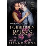 Forbidden Roses by Sienne Vega