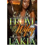 From Bae To Wifey by Lakia