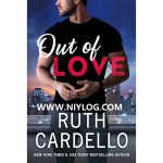 OUT OF LOVE BY RUTH CARDELLO