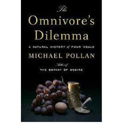 The Omnivore s Dilemma by Michael Pollan
