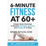 6-Minute Fitness at 60 by Jonathan Su