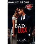 BAD LUCK BY K.S. ELLIS