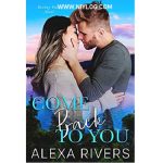 COME BACK TO YOU BY ALEXA RIVERS